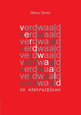 Verdwaald in misbruikland - Reina Tjerks - Paperback (9789463456548) Verdwaald in misbruikland - Reina Tjerks - Paperback (9789463456548)