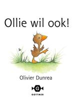 Ollie wil ook! - Olivier Dunrea - ebook