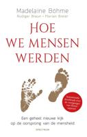 Hoe we mensen werden - Florian Breier, Madelaine Böhme, Rüdiger Braun - eBook (9789000373253)