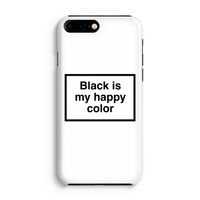 Black is my happy color: iPhone 8 Plus Volledig Geprint Hoesje