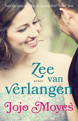 Zee van verlangen - Jojo Moyes - ebook