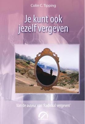 Je kunt ook jezelf vergeven - Colin C. Tipping - eBook (9789077556245)