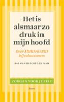 Het is alsmaar zo druk in mijn hoofd - Bas van Heycop ten Ham - ebook