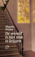 De wereld is niet stuk te krijgen - Maxim Osipov - ebook - thumbnail