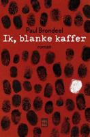 Ik, blanke kaffer - Paul Brondeel - eBook (9789460018022)
