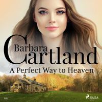 A Perfect Way to Heaven (Barbara Cartland's Pink Collection 44)