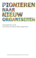 Pionieren naar Nieuw Organiseren - Jan Smit, Georgette Kempink, Guido van de Wiel - ebook - thumbnail