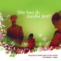 Wie ben ik zonder jou - Riet Fiddelaers-Jaspers - ebook