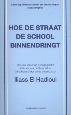 Hoe de straat de school binnendringt - Iliass El Hadioui - Paperback (9789461644022)