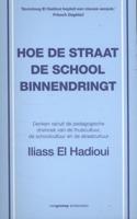 Hoe de straat de school binnendringt - Iliass El Hadioui - Paperback (9789461644022)