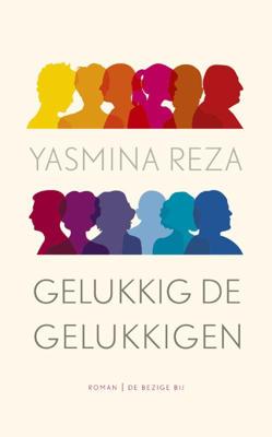 Gelukkig de gelukkigen - Yasmina Reza - ebook