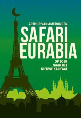 Safari Eurabia - Arthur van Amerongen - Paperback (9789083248301)