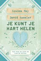 Je kunt je hart helen - David D. Kessler, Louise Hay - Paperback (9789000366965)