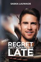 Regret isn't always too late (English Edition)