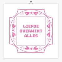 Spreuk tegeltje liefde overwint alles