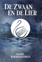 De Zwaan en de Lier - Daniel Warmoeskerken - ebook - thumbnail