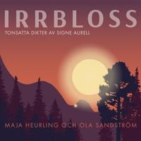 Irrbloss - Tonsatta Dikter Av Signe Aurell - CD (7320470240748)
