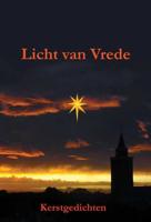 Licht van vrede - Auteurs van Www. Gedichtensite. NL - Paperback (9789082439854)
