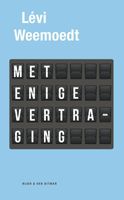 Met enige vertraging - Levi Weemoedt - ebook - thumbnail