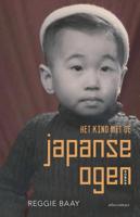 Het kind met de Japanse ogen - Reggie Baay - eBook (9789025453381)
