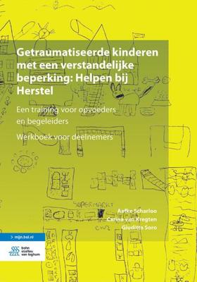 Getraumatiseerde kinderen met een verstandelijke beperking: Helpen bij Herstel - Aafke Scharloo, Carina van Kregten, Giuditta Soro - Paperback
