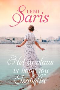 Het applaus is voor jou, Isabella - Leni Saris - ebook