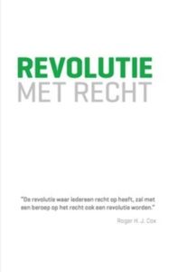 Revolutie met recht - Roger H.J. Cox - ebook