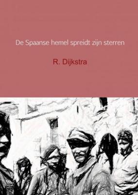 R.  Dijkstra De Spaanse hemel spreidt zijn sterren