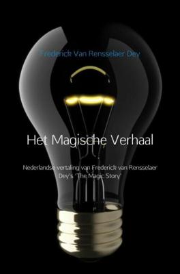 Het Magische Verhaal - Frederick van Rensselaer Dey - eBook (9789402188417)