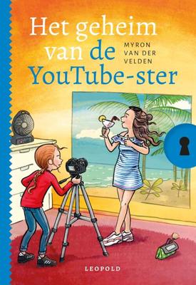Het geheim van de YouTube-ster - Myron van der Velden - eBook (9789025879938) Het geheim van de YouTube-ster - Myron van der Velden - eBook (9789025879938)