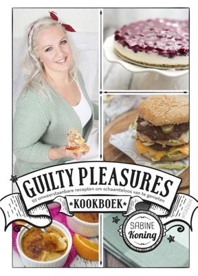 Guilty Pleasures kookboek - Sabine Koning - ebook