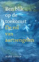 Een blik op de toekomst - Hans Stolp - ebook