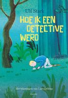 Hoe ik een detective werd - Ulf Stark - ebook