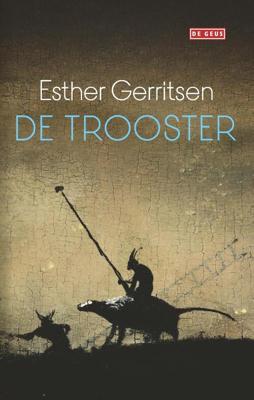 De trooster - Esther Gerritsen - eBook (9789044540154) De trooster - Esther Gerritsen - eBook (9789044540154)