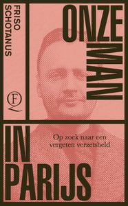 Onze man in Parijs - Friso Schotanus - ebook