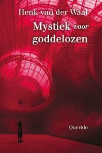 Mystiek voor goddelozen - Henk van der Waal - ebook