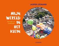 Mijn wereld in het klein - Jasper Léonard - Hardcover (9789401450782)