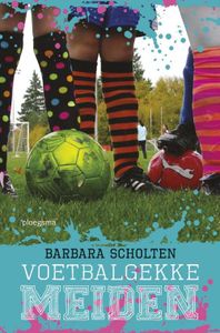 Voetbalgekke meiden - Barbara Scholten - ebook