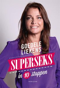 Superseks in 10 stappen - Goedele Liekens - ebook