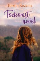 Toekomstnevel - Kirstin Rozema - ebook