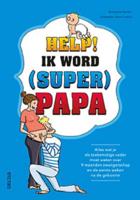 Help! Ik word (super) papa - Benjamin Perrier - Paperback (9789044746013)