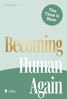 Becoming Human Again (English Edition)