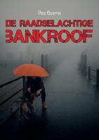 De raadselachtige bankroof - Pea Bosma - eBook (9789090332642)