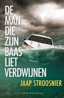 De man die zijn baas liet verdwijnen - Jaap Stroosnier - ebook