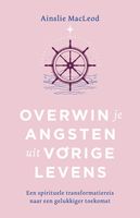 Overwin je angsten uit vorige levens - Ainslie Macleod - ebook