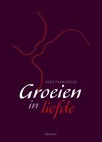 Groeien in liefde - Paus Franciscus - Paperback (9789085284048)