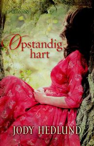 Opstandig hart - Jody Hedlund - ebook