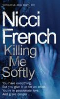 Killing Me Softly - Nicci French - ebook Killing Me Softly - Nicci French - ebook