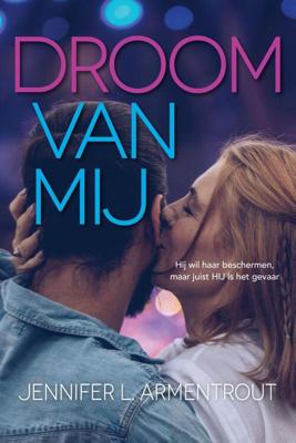 Droom van mij - Jennifer L. Armentrout - eBook (9789020535662) Droom van mij - Jennifer L. Armentrout - eBook (9789020535662)