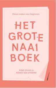 Het grote naaiboek - Nienke van Leverink, Pieke Stuvel - ebook